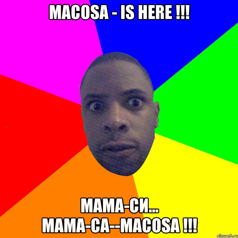 масosa - is here !!! мама-си... мама-са--маcоsа !!!, Мем  Типичный Негр