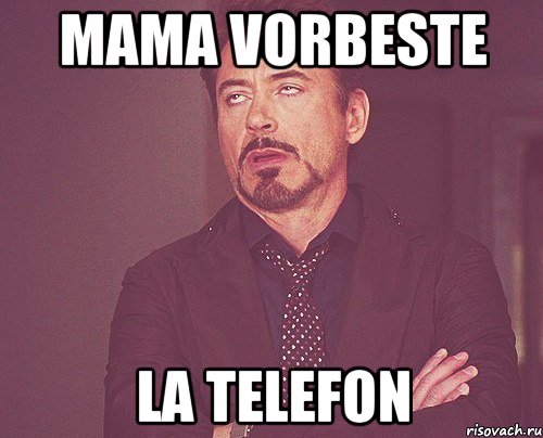 mama vorbeste la telefon, Мем твое выражение лица