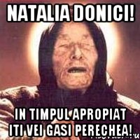 Natalia Donici! In timpul apropiat iti vei gasi perechea!, Мем Ванга (цвет)
