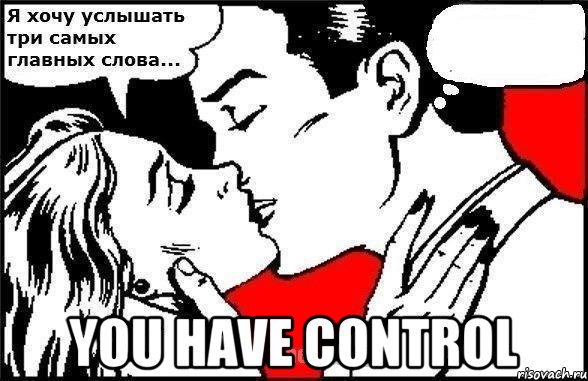  YOU HAVE CONTROL, Комикс Хочу услышать