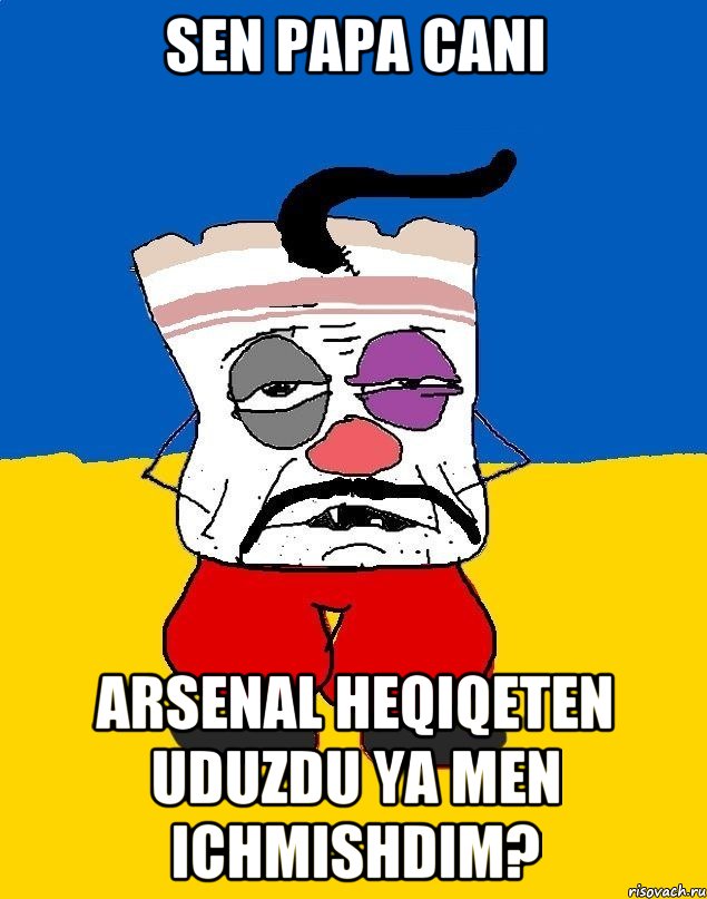 Sen Papa Canı Arsenal heqiqeten uduzdu ya men ichmishdim?, Мем Западенец - тухлое сало