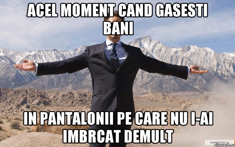 acel moment cand gasesti bani in pantalonii pe care nu i-ai imbrcat demult, Мем железный человек