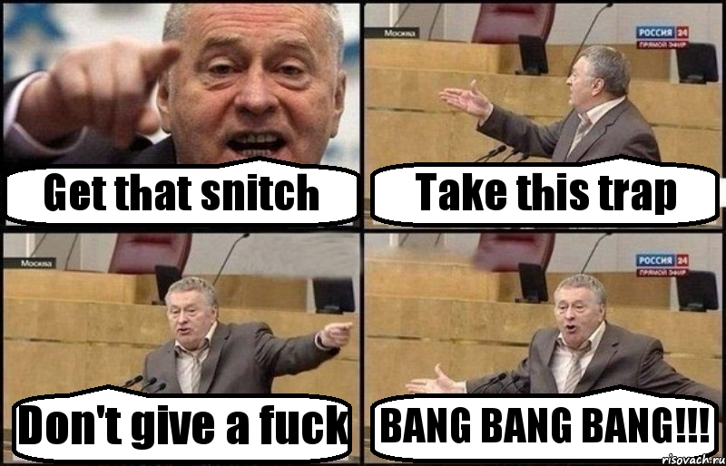 Get that snitch Take this trap Don't give a fuck BANG BANG BANG!!!, Комикс Жириновский