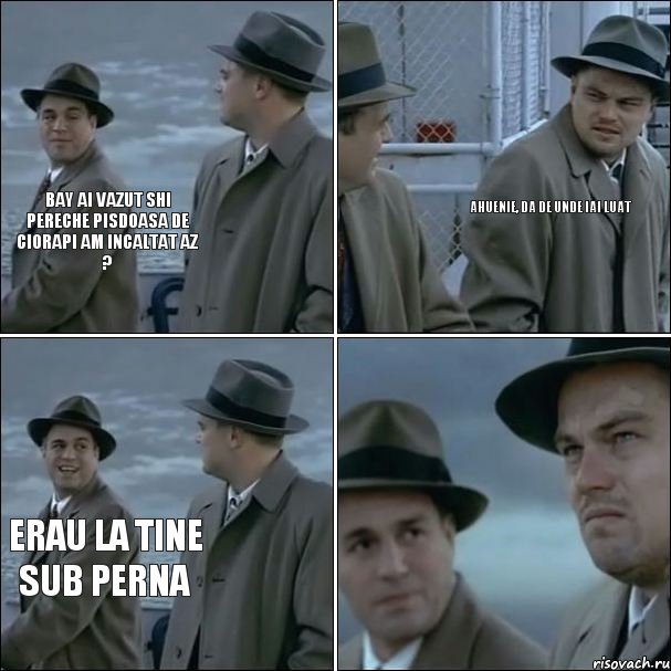 bay ai vazut shi pereche pisdoasa de ciorapi am incaltat az ? ahuenie, da de unde iai luat erau la tine sub perna, Комикс дикаприо 4