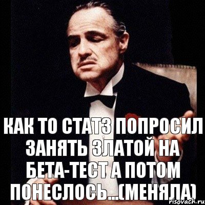 Как то Статз попросил занять златой на бета-тест а потом понеслось...(меняла), Комикс Дон Вито Корлеоне 1