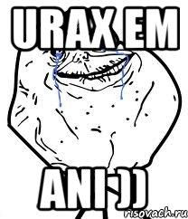 urax em Ani )), Мем Forever Alone