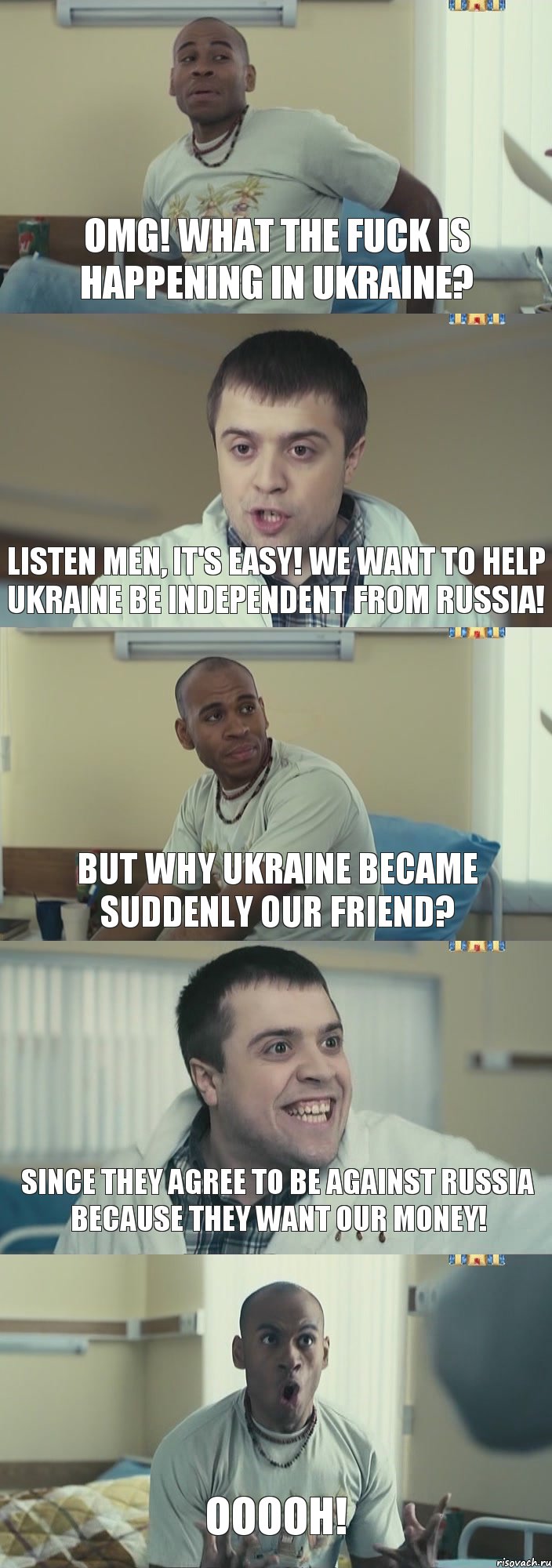 OMG! What the fuck is happening in Ukraine? Listen men, it's easy! We want to help Ukraine be independent from Russia! But why Ukraine became suddenly our friend? Since they agree to be against Russia because they want our money! Ooooh!, Комикс Интерны