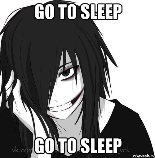 Go To Sleep Go To Sleep, Мем Jeff the killer