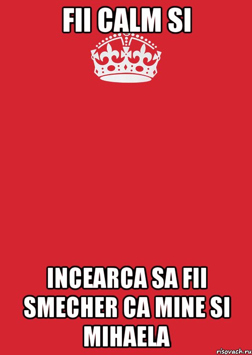 Fii calm si incearca sa fii smecher ca mine si mihaela, Комикс Keep Calm 3