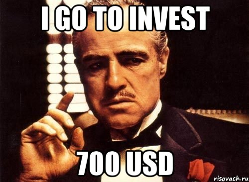 I Go to invest 700 usd, Мем крестный отец