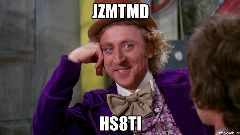 jZmTmd hs8ti, Мем Ну давай расскажи (Вилли Вонка)