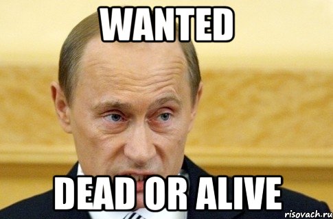 WANTED dead or alive, Мем путин