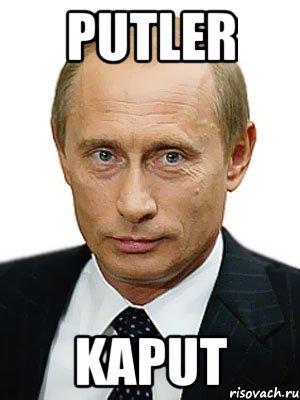 putler kaput, Мем Путин