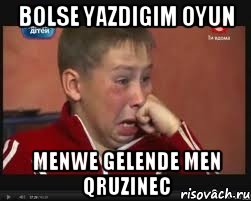 Bolse yazdigim oyun menwe gelende men QRUZINEC