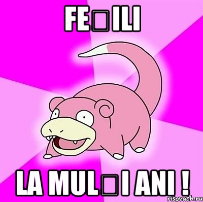 Fețili La Mulți Ani !