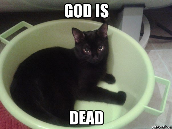 GOD IS DEAD