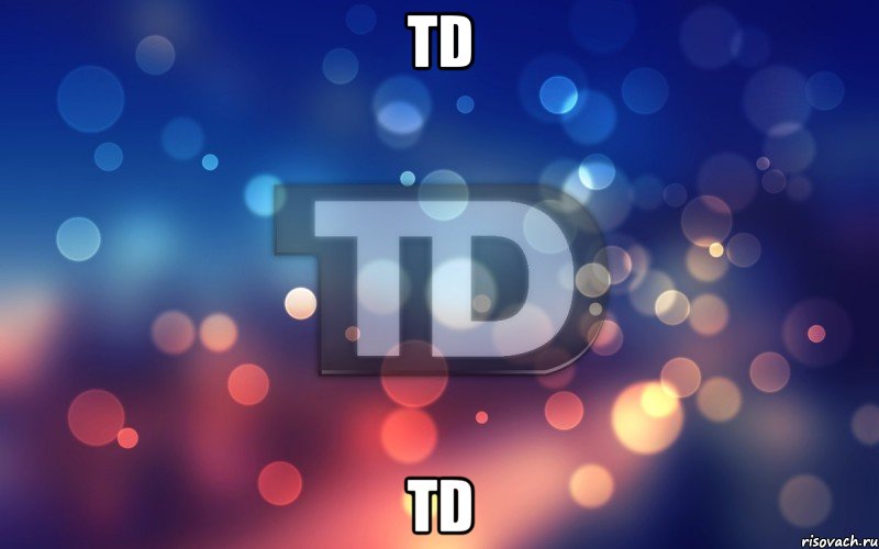 TD TD