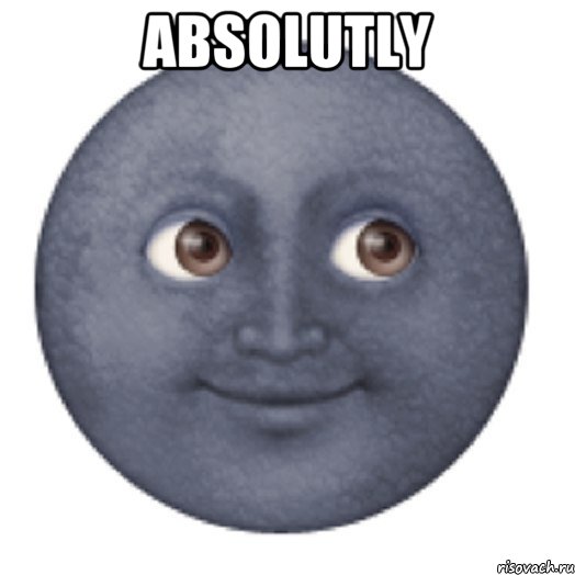 ABSOLUTLY 