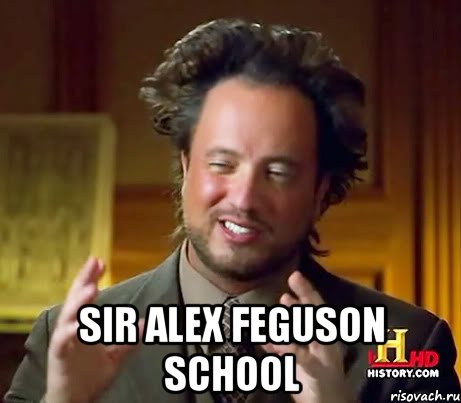  SIR alex feguson school, Мем Женщины (aliens)