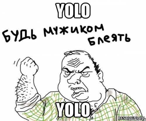 Yolo Yolo