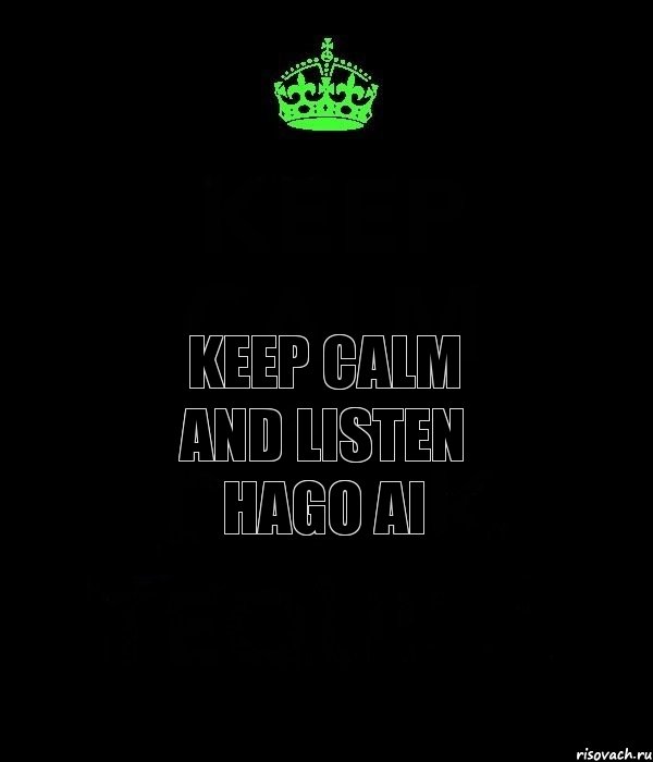 KEEP CALM AND LISTEN Hago Ai, Комикс Keep Calm черный