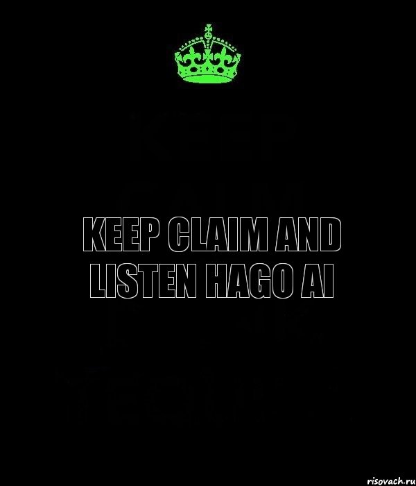 KEEP CLAIM and LISTEN Hago AI, Комикс Keep Calm черный