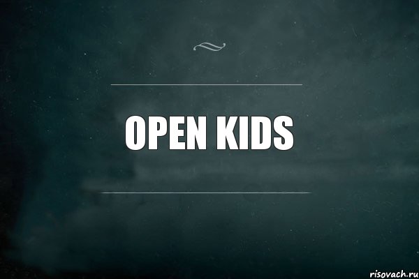 Open kIds