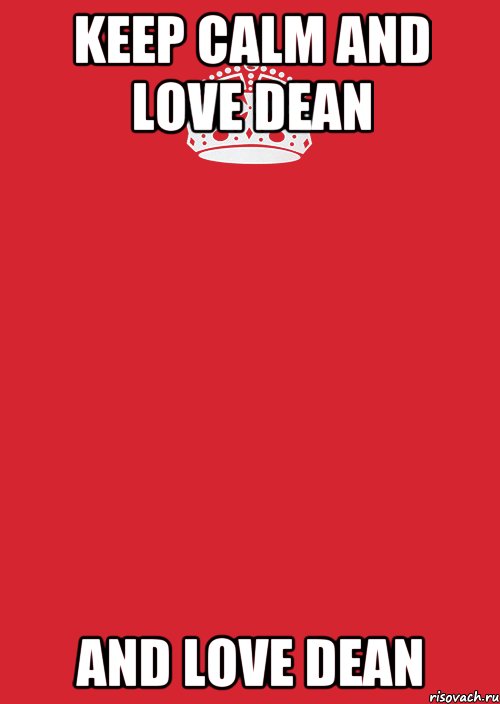 KEEP CALM and LOVE DEAN and LOVE DEAN, Комикс Keep Calm 3