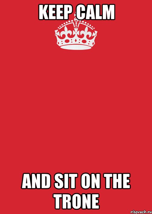 Keep Calm And sit on the trone, Комикс Keep Calm 3