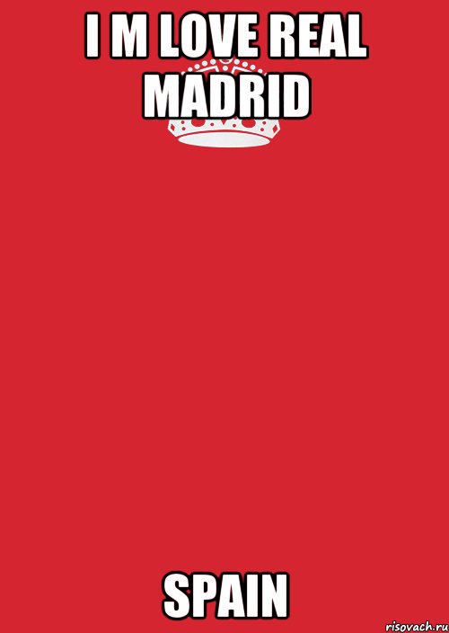 I M LOVE REAL MADRID Spain, Комикс Keep Calm 3