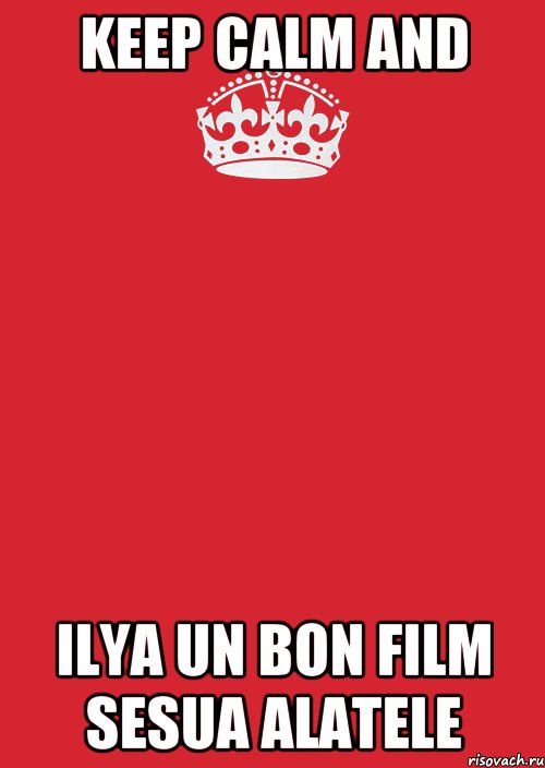 keep calm and ilya un bon film sesua alatele, Комикс Keep Calm 3