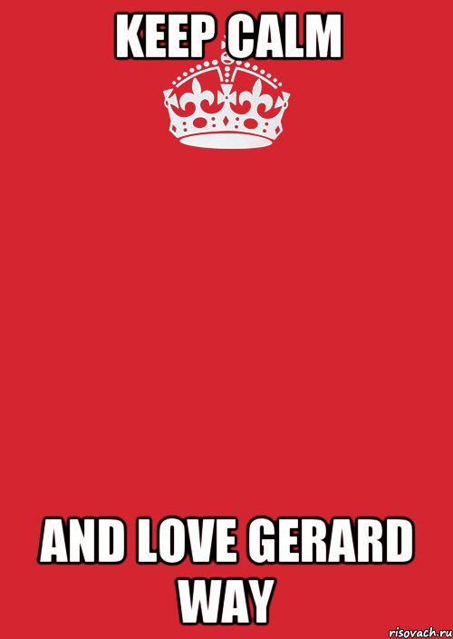 KEEP CALM AND LOVE GERARD WAY, Комикс Keep Calm 3