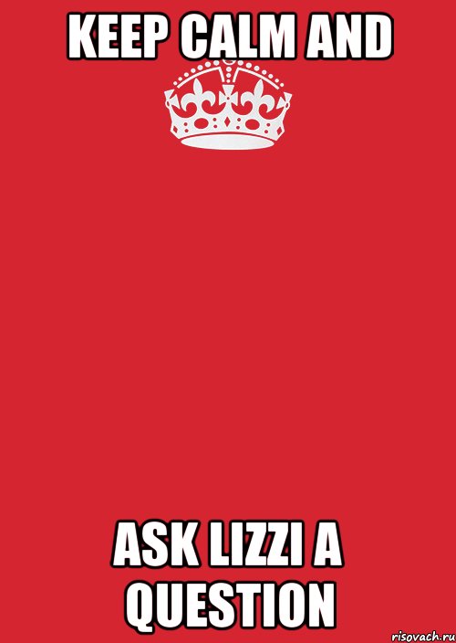 Keep calm and Ask Lizzi a question, Комикс Keep Calm 3