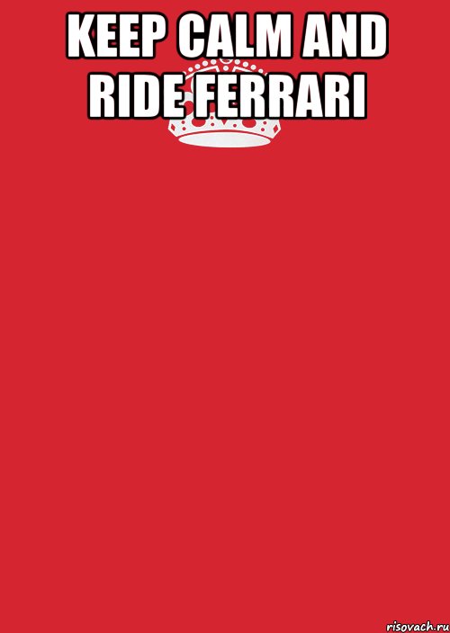 keep calm and ride ferrari , Комикс Keep Calm 3