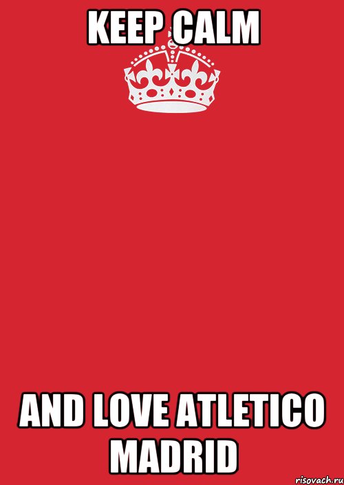 Keep Calm And Love Atletico Madrid, Комикс Keep Calm 3