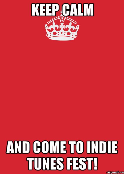 Keep Calm And come to INDIE TUNES FEST!, Комикс Keep Calm 3