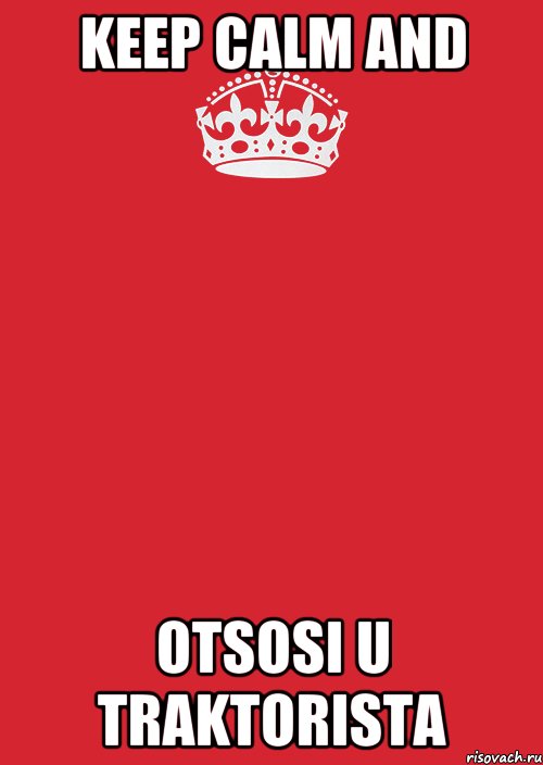 Keep calm and Otsosi u traktorista, Комикс Keep Calm 3