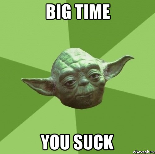 big time you suck, Мем Мастер Йода