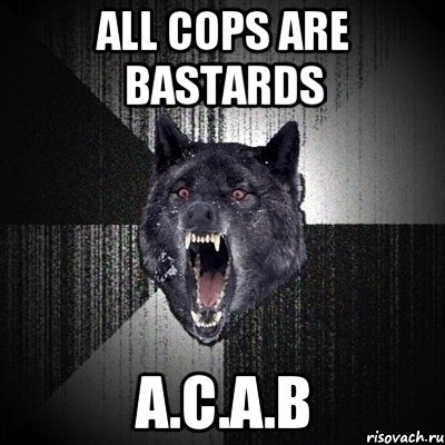 All cops are Bastards A.C.A.B, Мем Сумасшедший волк