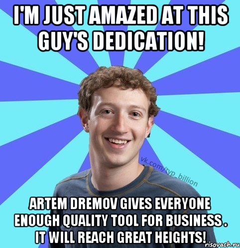 I'm just amazed at this guy's dedication! Artem Dremov gives everyone enough quality tool for business . It will reach great heights!