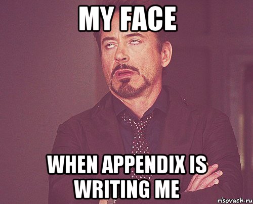 my face when Appendix is writing me, Мем твое выражение лица