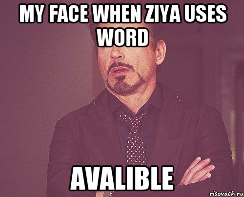 my face when ziya uses word AVALIBLE, Мем твое выражение лица