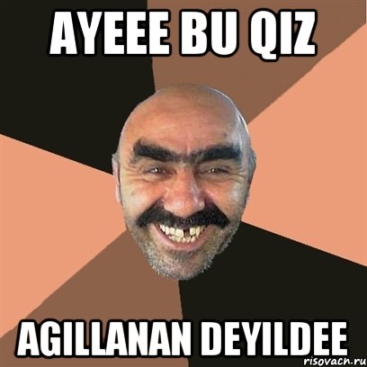 Ayeee bu qiz Agillanan deyildee, Мем Я твой дом труба шатал