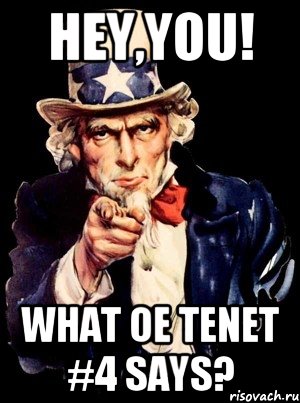 HEY,YOU! WHAT OE Tenet #4 says?, Мем а ты