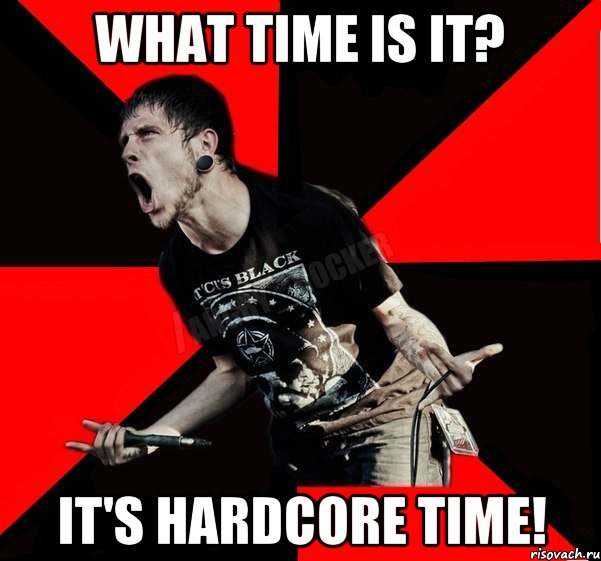 WHAT TIME IS IT? IT'S HARDCORE TIME!, Мем Агрессивный рокер