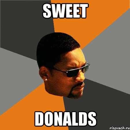 Sweet Donalds, Мем Будь плохим парнем