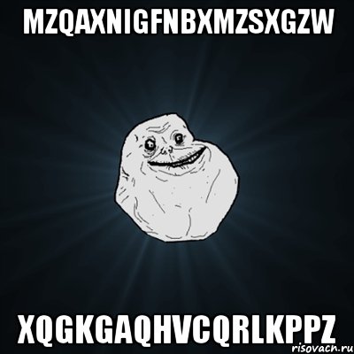 mzqaxNIGFnbXmzSxgZW xQGkgaqHvCqrLkPPz, Мем Forever Alone