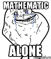 mathematic alone, Мем Forever Alone