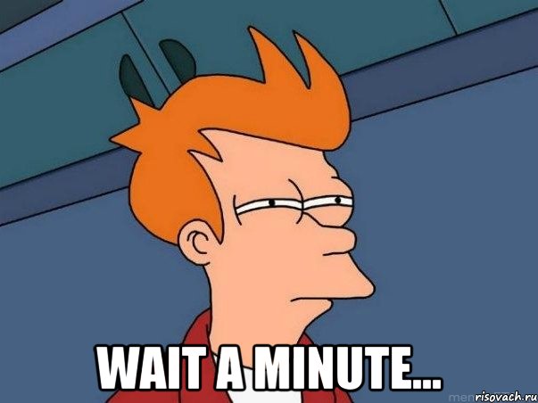  wait a minute..., Мем  Фрай (мне кажется или)