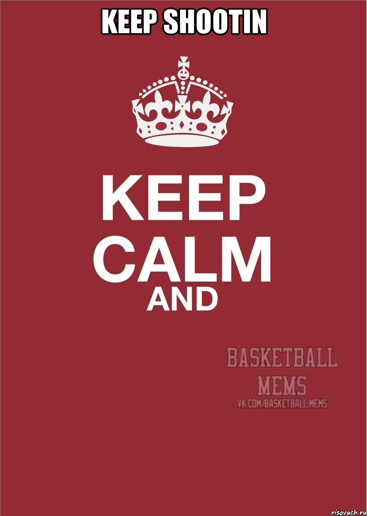 keep shootin 